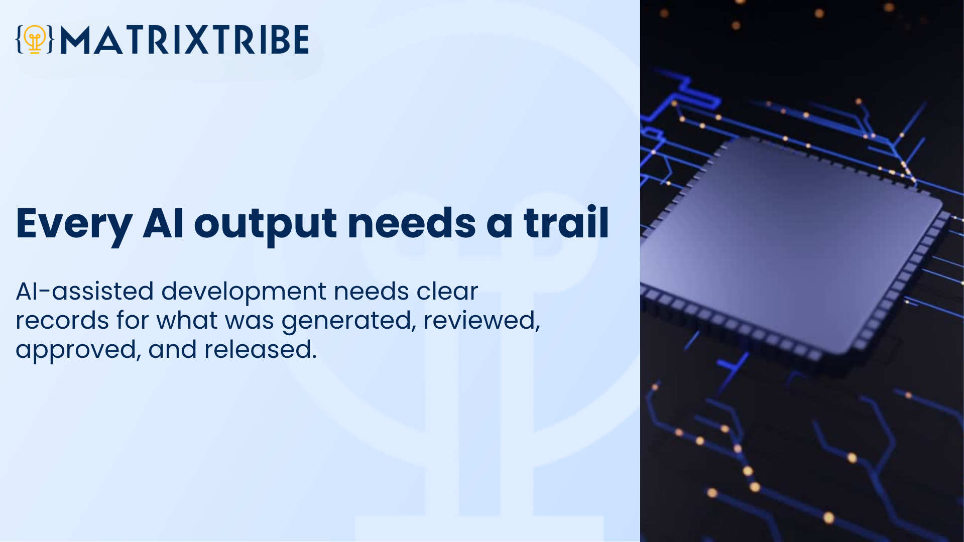 Every AI output needs a trail to ensure explainability