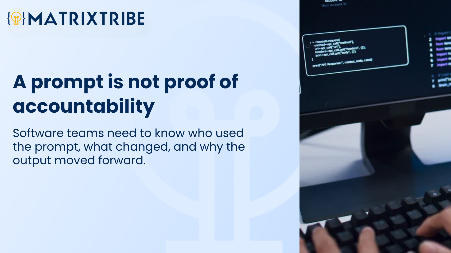 A prompt is not a proof of accountability
