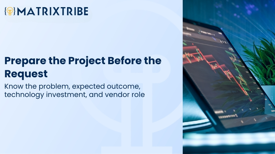 Know the problem, expected outcome, technology investment, and vendor role