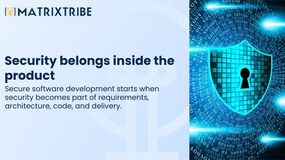 Secure software development starts when security becomes part of requirements, architecture, code, and delivery.