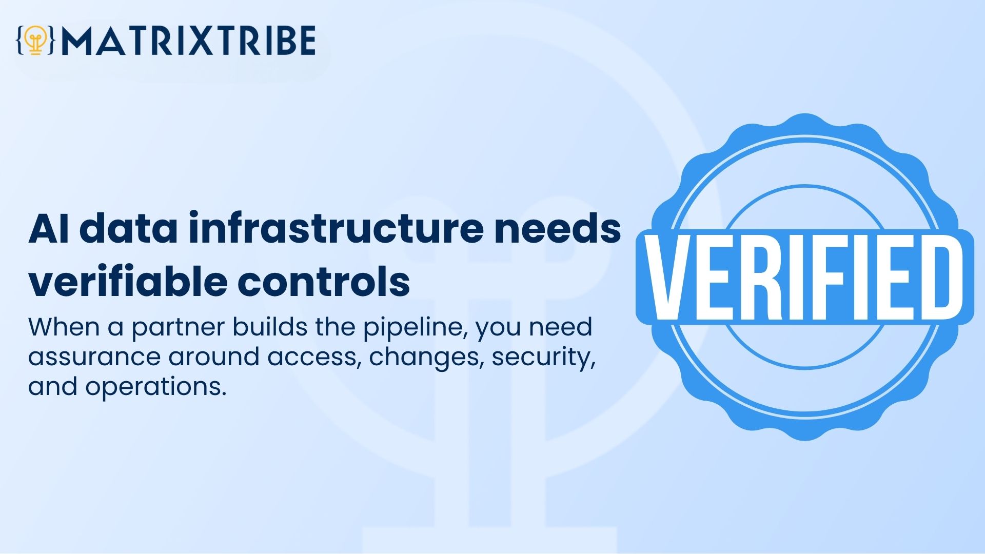 AI data infrastructure needs verifiable controls
